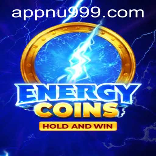 Exploring EnergyCoins: A Comprehensive Guide to nu999 PH Login and Gameplay