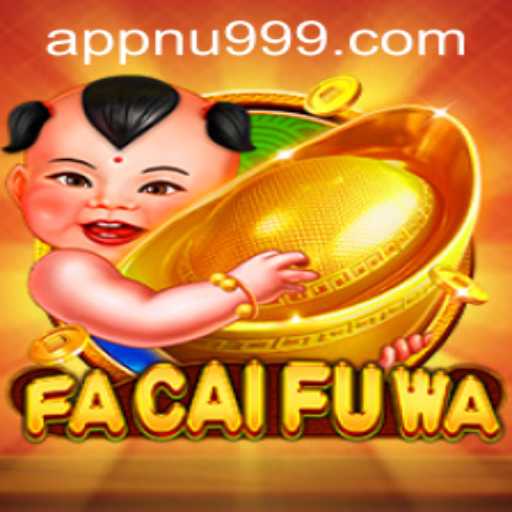 Exploring FaCaiFuWa: An In-Depth Look at the Exciting New Game and Nu999 PH Login