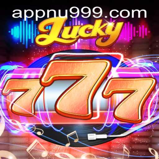 Experience the Thrill of Lucky777 with nu999 PH Login