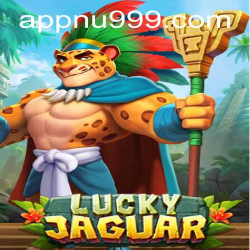 Explore the Exciting World of LuckyJaguar: An Insight into nu999 PH Login