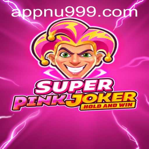 SuperPinkJoker: An In-Depth Look into the Vibrant World and Nu999 PH Login Integration