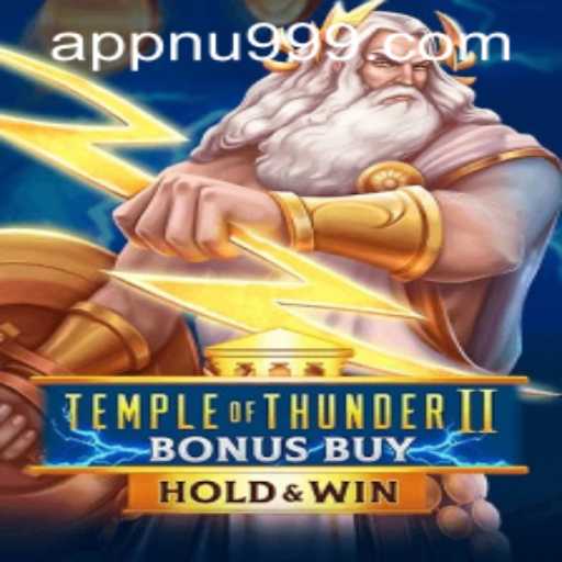 Explore Temple of Thunder II Bonus Buy and nu999 PH Login